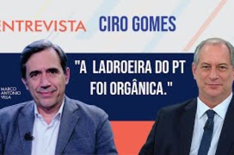 Ciro Gomes: “A ladroeira do PT foi orgânica.”