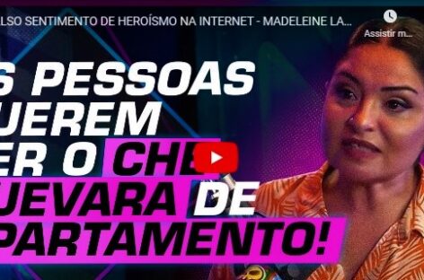 O FALSO SENTIMENTO DE HEROÍSMO NA INTERNET – MADELEINE LACSKO