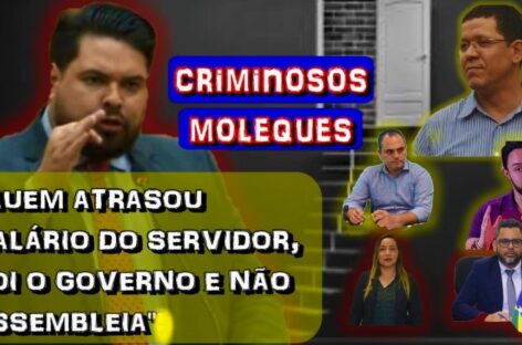 #VÍDEO | Jean Oliveira chama staff do governo de criminosa por atrasar salário dos servidores adulterando LOA