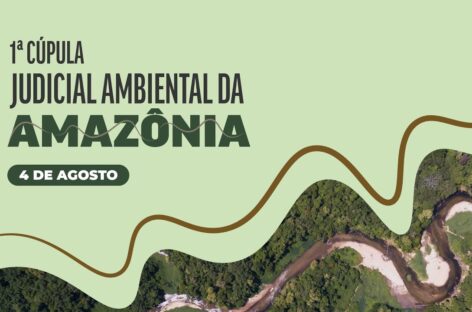 #LIVE – 1ª Cúpula Judicial Ambiental da Amazônia – (04-08-2023)